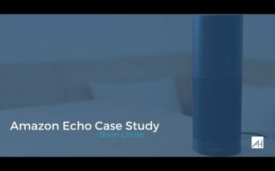 Amazon Echo Case Study – Brian Chase